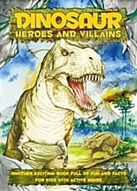 Dinosaur Heroes and Villains (Paperback)