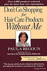 Dont Go Shopping for Hair Care Products Without Me (Paperback, 2nd)