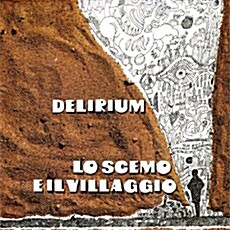 [수입] Delirium - Lo Scemo E Il Villaggio