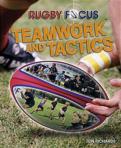 Rugby Focus: Teamwork & Tactics (Paperback)