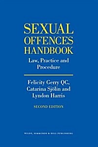 Sexual Offences Handbook : Law, Practice and Procedure (Hardcover, 2 Revised edition)