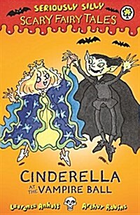 [중고] Seriously Silly: Scary Fairy Tales: Cinderella at the Vampire Ball (Paperback)