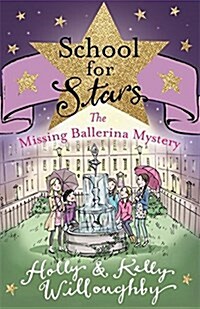 School for Stars: The Missing Ballerina Mystery : Book 6 (Paperback)