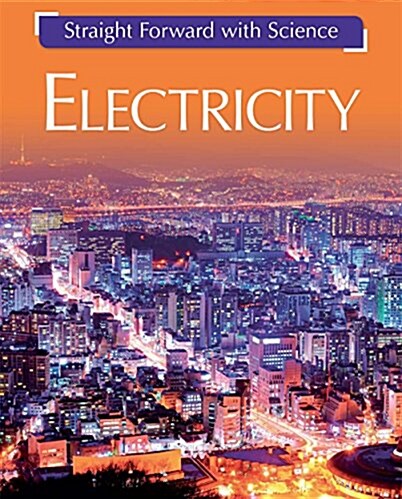 Straight Forward with Science: Electricity (Hardcover, Illustrated ed)