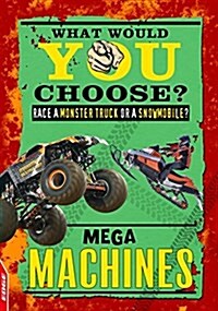 EDGE: What Would YOU Choose?: Mega Machines (Hardcover, Illustrated ed)