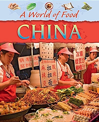 A World of Food: China (Paperback, Illustrated ed)