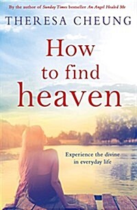 How to Find Heaven (Paperback)
