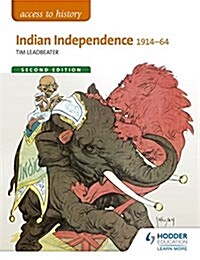 Access to History: Indian Independence 1914-64 Second Edition (Paperback)