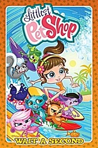 Littlest Pet Shop: Wait a Second (Hardcover)