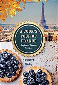 A Cooks Tour of France: Regional French Recipes (Hardcover)
