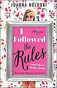 I Followed the Rules : a laugh-out-loud romcom you wont be able to put down! (Paperback)