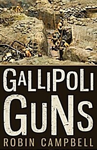 Gallipoli Guns (Paperback)