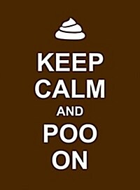 Keep Calm and Poo on (Hardcover)