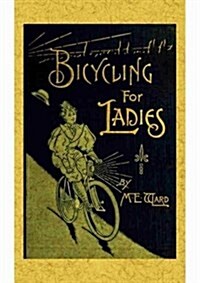 Bicycling For Ladies (Paperback)