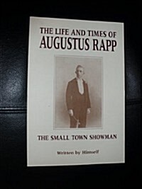 The Life and Times of Augustus Rapp (Paperback)