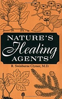 Natures Healing Agents (Paperback, Reprint, Subsequent)