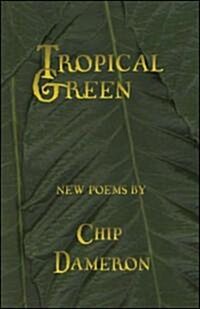 Tropical Green (Paperback)