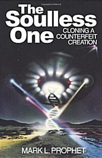 The Soulless One, Cloning a Counterfeit Creation (Paperback, 2)