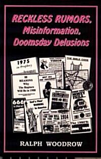 Reckless Rumors, Misinformation, Doomsday Delusions (Paperback)