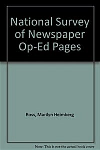 National Survey of Newspaper Op-Ed Pages (Paperback)