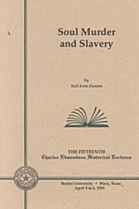 Soul Murder and Slavery (Paperback)