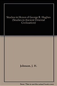 Studies in Honor of George R. Hughes (Paperback)