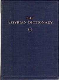 Assyrian Dictionary of the Oriental Institute of the University of Chicago, Volume 5, G (Hardcover)