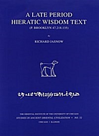 A Late Period Hieratic Wisdom Text: P. Brooklyn 47.218.135 (Paperback)