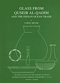 Glass from Quseir Al-Qadim and the Indian Ocean Trade (Paperback)