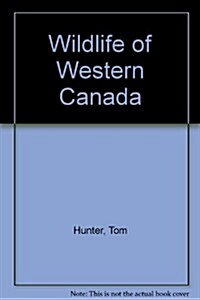 Wildlife of Western Canada (Paperback)