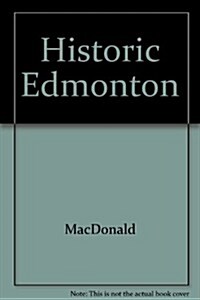 Historic Edmonton (Hardcover)