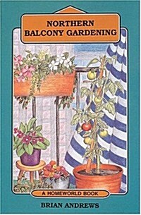 Northern Balcony Gardening (Paperback)