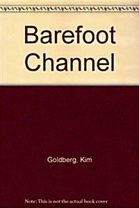 Barefoot Channel (Paperback)