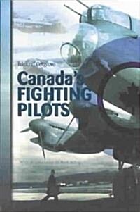 Canadas Fighting Pilots (Paperback)