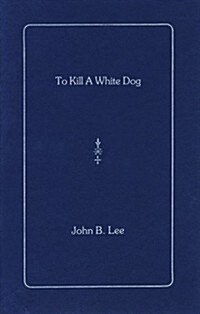 To Kill a White Dog (Paperback)