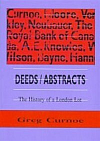 Deeds/Abstracts: The History of a London Lot, 1 January 1991 - 6 October 1992 (Paperback)