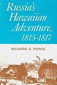 Russias Hawaiian Adventure, 1815-1817 (Paperback)