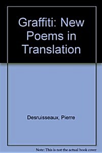 Graffiti: New Poems in Translation (Library Binding)