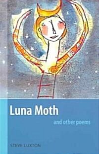 Luna Moth and Other Poems (Paperback, UK)