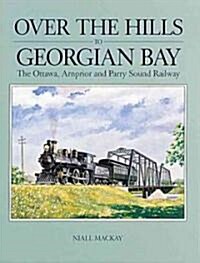 Over the Hills to Georgian Bay (Paperback)