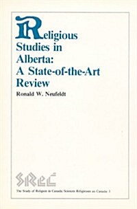 Religious Studies in Alberta: A State-Of-The-Art Review (Paperback)