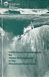 Institutional Arrangements for Water Management in the Mackenzie River Basin (Paperback)