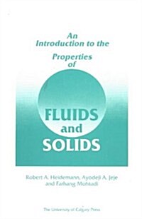 An Introduction to the Properties of Fluids and Solids (Paperback)