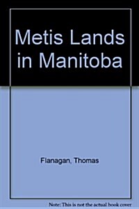 Metis Lands in Manitoba (Hardcover)