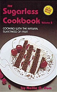 The Sugarless Cookbook (Paperback)