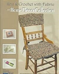 Knit & Crochet with Fabric - Home Decor Collection (Paperback, UK)