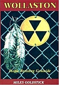 Wollaston: People Resisting Genocide (Paperback)