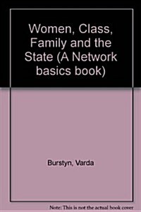 Women, Class, Family, and the State (Paperback)