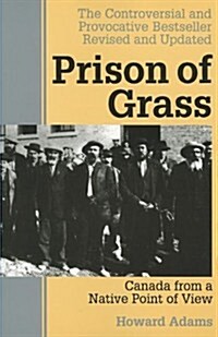 Prison of Grass: Canada from a Native Point of View (Paperback, Revised, Update)