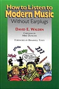 How to Listen to Modern Music (Paperback)